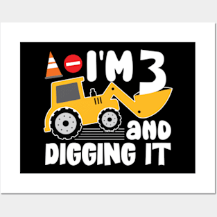 I'm 3 and Digging It Construction Excavator Posters and Art